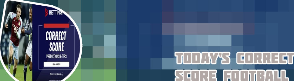 Today correct score football super tips